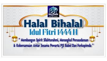 PJS Babel  Gelar Halal Bihalal, Undang Forkopimda dan Tokoh Masyarakat